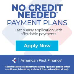 No Credit Needed. Fast & easy application with affordable payments. Apply Now. American First Finance. *Subject to approval and standard underwriting. Approval is possible without a credit score, but credit may be checked. Terms and conditions will apply.